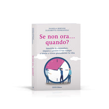 Carica l&#39;immagine nel visualizzatore di Gallery, Se non ora... quando?
