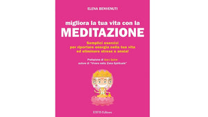Migliora la tua vita con la meditazione