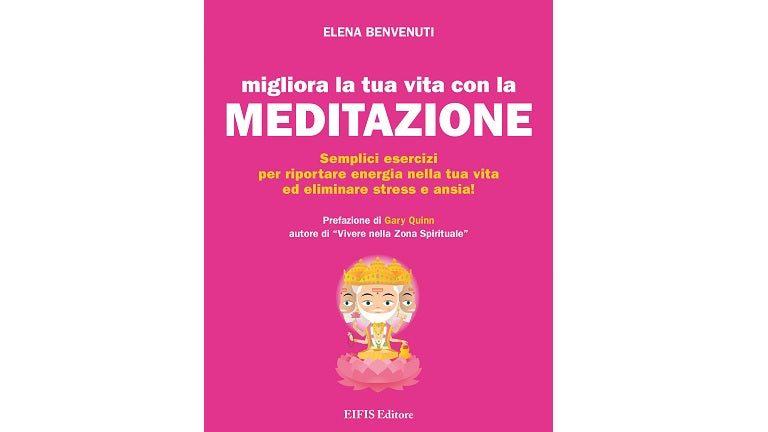 Migliora la tua vita con la meditazione